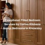 Exceptional Fitted Bedroom Services by Carina Kitchens & Bedrooms in Knowsley
