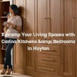 Revamp Your Living Spaces with Carina Kitchens & Bedrooms in Huyton